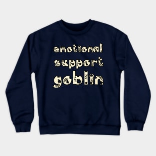 Emotional Support Goblin -- Woodland Text Crewneck Sweatshirt